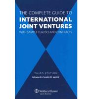 The Complete Guide to International Joint Ventures With Sample Clauses and Contracts
