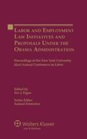 Labor and Employment Law Initiatives and Proposals Under the Obama Administration