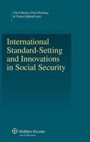 International Standard-Setting and Innovations in Social Security