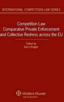 Competition Law, Comparative Private Enforcement and Collective Redress Across the EU
