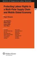 Protecting Labour Rights in a Multi-Polar Supply Chain and Mobile Global Economy