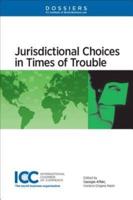 Jurisdictional Choices in Times of Trouble