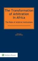 The Transformation of Arbitration in Africa