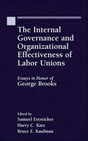 The Internal Governance and Organizational Effectiveness of Labor Unions