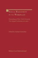 Sexual Harassment in the Workplace, New York University 51st Annual Conference on Labor