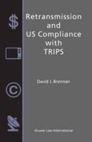 Retransmission and US Compliance With TRIPS