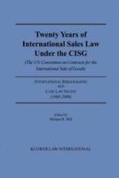Twenty Years of International Sales Law Under the CISG, the UN Convention on Contracts for the International Sale of Goods