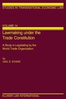 Lawmaking Under the Trade Constitution