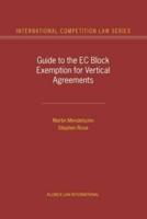 Guide to the EC Block Exemption for Vertical Agreements