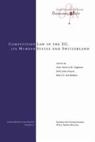 Competition Law in the EU, Its Member States and Switzerland