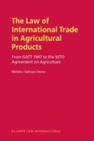 The Law of International Trade in Agricultural Products