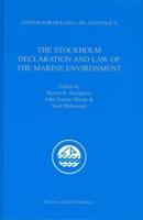 The Stockholm Declaration and Law of the Marine Environment