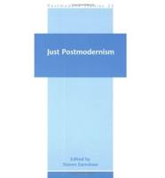 Just Postmodernism