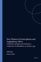 New Theatre in Francophone and Anglophone Africa