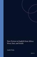 New Fiction in English from Africa: West, East, and South