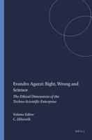 Evandro Agazzi: Right, Wrong and Science