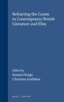 Refracting the Canon in Contemporary British Literature and Film