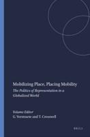 Mobilizing Place, Placing Mobility