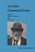 Lord Jim: Centennial Essays