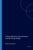 Literary Memory, Consciousness, and the Group Oulipo