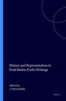 History and Representation in Ford Madox Ford's Writings