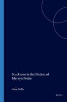 Stuckness in the Fiction of Mervyn Peake