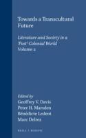 Towards a Transcultural Future: Literature and Society in a 'Post'-Colonial World 2