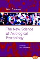The New Science of Axiological Psychology