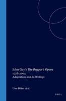 John Gay's The Beggar's Opera, 1728-2004