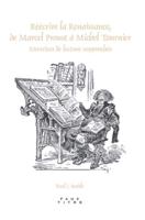 Réécrire La Renaissance, De Marcel Proust À Michel Tournier