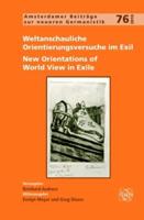 Weltanschauliche Orientierungsversuche Im Exil / New Orientations of World View in Exile