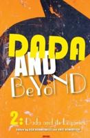 Dada and Beyond. Volume 2 Dada and Its Legacies