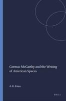 Cormac McCarthy and the Writing of American Spaces