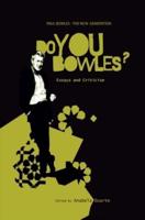 Paul Bowles - The New Generation: Do You Bowles?