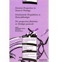 Feminist Perspectives in Pastoral Theology - Feministische Perspektive in Pastoraltheologie - Des Perspectives Féministes En Théologie Pastorale