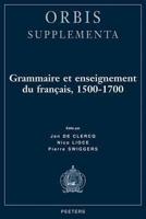 Grammaire Et Enseignement Du Français, 1500-1700