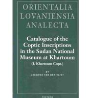 Catalogue of the Coptic Inscriptions in the Sudan National Museum at Khartoum (I. Khartoum Copt.)