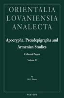 Apocrypha, Pseudepigrapha and Armenian Studies. Collected Papers