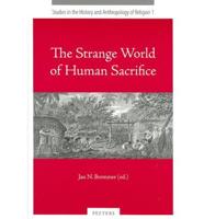 The Strange World of Human Sacrifice
