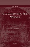 As a Consuming Fire, Wisdom