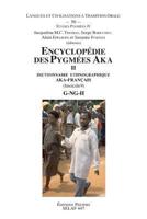 Encyclopédie Des Pygmées Aka II. Dictionnaire Ethnographique Aka-Français. Fasc. 9, G-NG-H