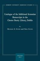 Catalogue of the Additional Armenian Manuscripts in the Chester Beatty Library, Dublin