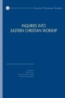 Inquiries Into Eastern Christian Worship