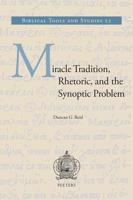 Miracle Tradition, Rhetoric, and the Synoptic Problem