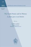 The Greek Future and Its History. Le Futur Grec Et Son Histoire