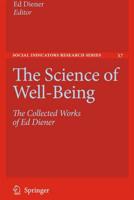 The Science of Well-Being : The Collected Works of Ed Diener