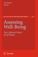 Assessing Well-Being : The Collected Works of Ed Diener