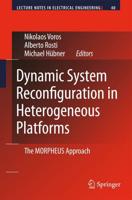 Dynamic System Reconfiguration in Heterogeneous Platforms : The MORPHEUS Approach