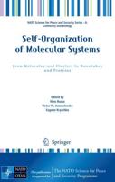 Self-Organization of Molecular Systems : From Molecules and Clusters to Nanotubes and Proteins