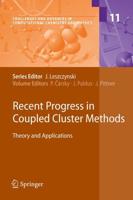 Recent Progress in Coupled Cluster Methods : Theory and Applications